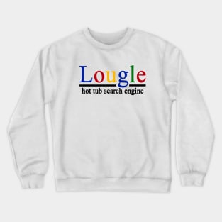 Lougle, Hot Tub Time Machine Crewneck Sweatshirt